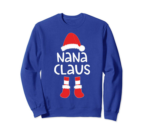 Nana Claus T-Shirt Matching Christmas Costume Shirt Sweatshirt