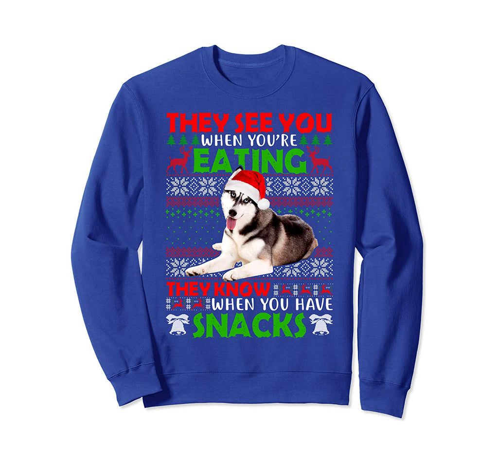 Ugly Sweater Siberian Husky They See You Eating Christmas Sweatshirt