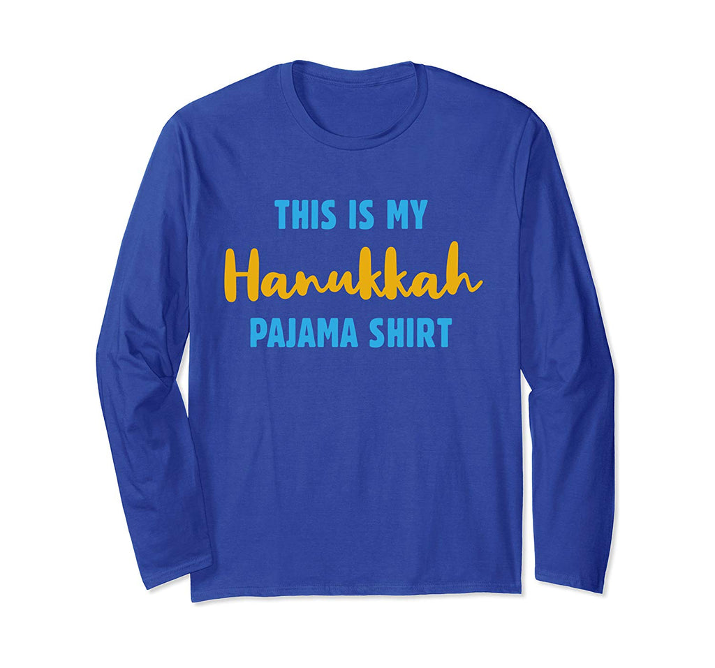 This Is My Hanukkah Pajama Shirt- Funny Happy Hanukkah Long Sleeve T-Shirt