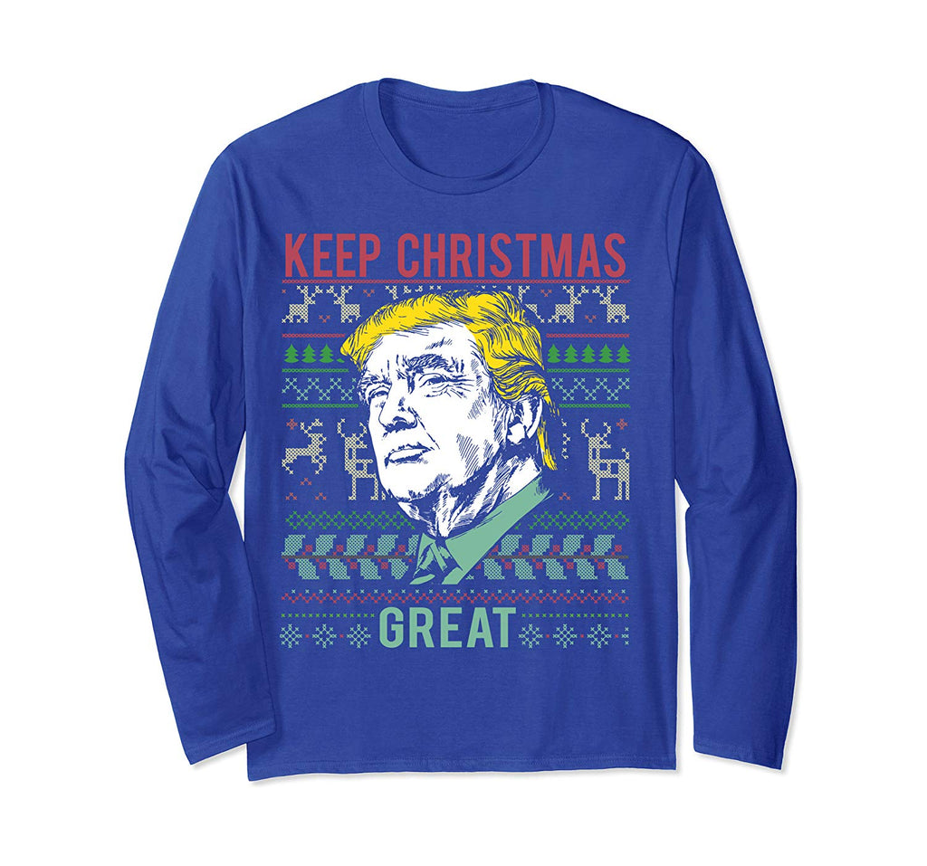 My President Trump Keep Christmas Great Merry Christmas Gift Long Sleeve T-Shirt