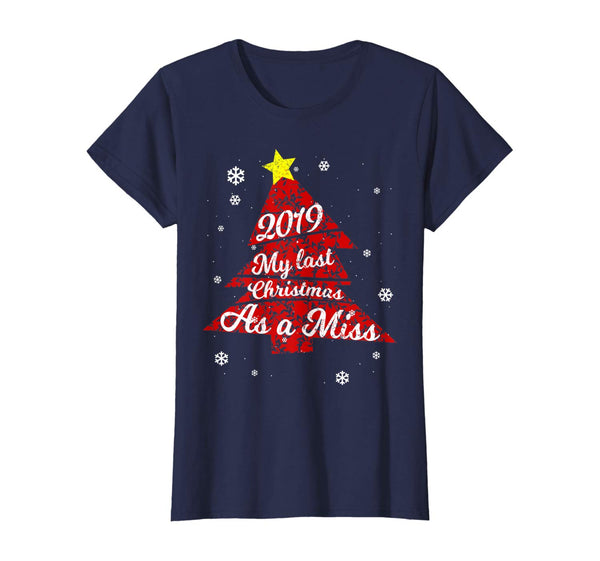 Womens My Last Christmas As Miss 2019 Fiance Engaged Women T-Shirt
