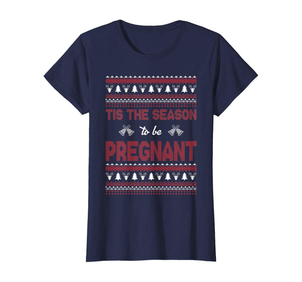 Womens Tis The Season To Be Pregnant Ugly Christmas Sweaters T-Shirt