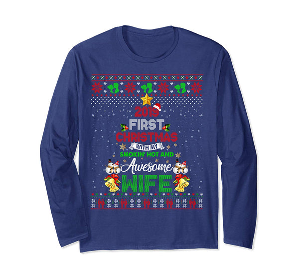 First Christmas With My hot New Wife 2019 Ugly Sweater Xmas Long Sleeve T-Shirt