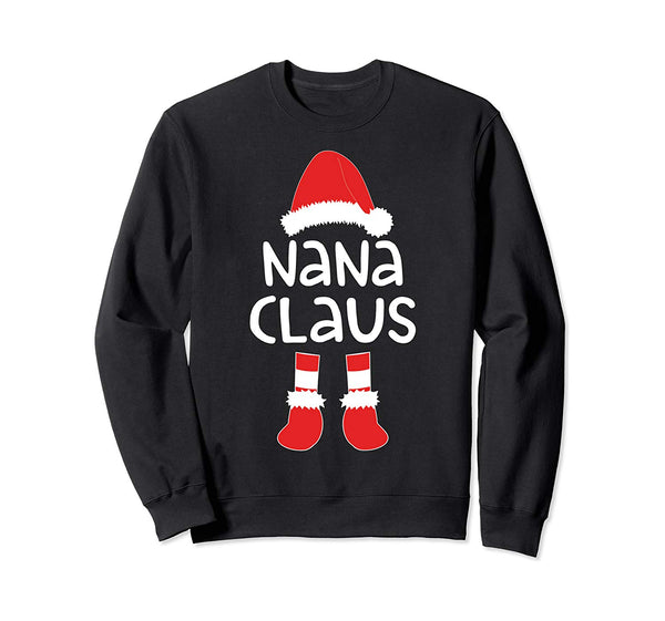 Nana Claus T-Shirt Matching Christmas Costume Shirt Sweatshirt