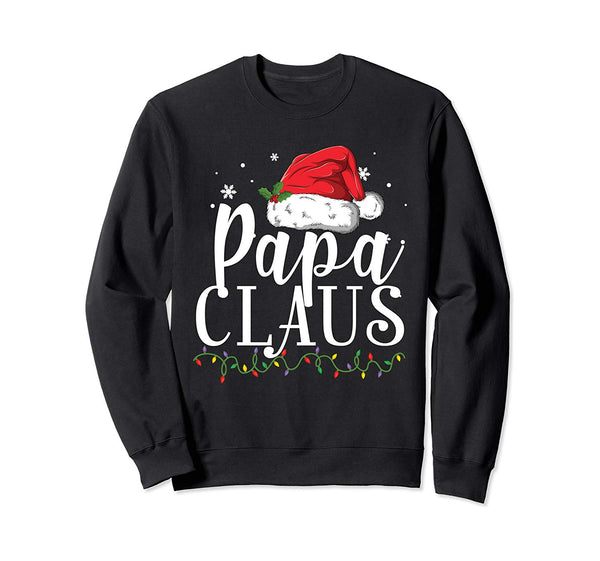 Funny Papa Claus Christmas T-Shirt Pajamas Santa Gift Sweatshirt