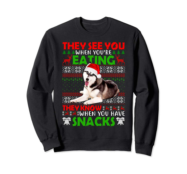 Ugly Sweater Siberian Husky They See You Eating Christmas Sweatshirt