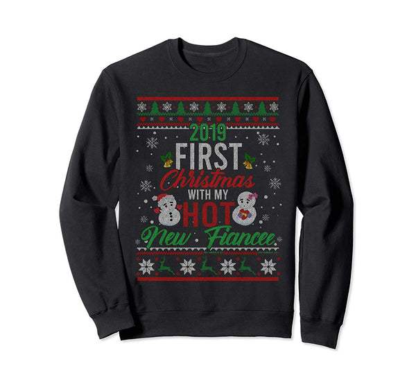 2019 First Christmas With My Hot New Fiancee Couple Sweater Sweatshirt