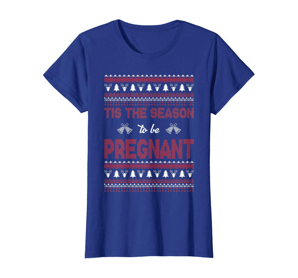 Womens Tis The Season To Be Pregnant Ugly Christmas Sweaters T-Shirt