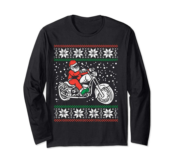 Santa Ridin Motocycle Ugly Christmas Sweater Xmas Biker Gift Long Sleeve T-Shirt