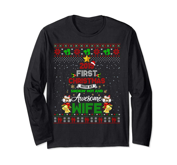 First Christmas With My hot New Wife 2019 Ugly Sweater Xmas Long Sleeve T-Shirt