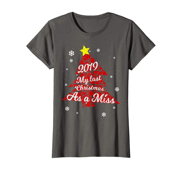 Womens My Last Christmas As Miss 2019 Fiance Engaged Women T-Shirt