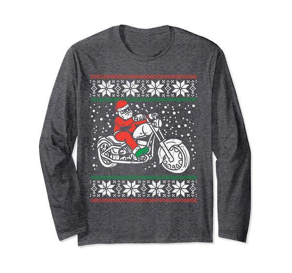 Santa Ridin Motocycle Ugly Christmas Sweater Xmas Biker Gift Long Sleeve T-Shirt