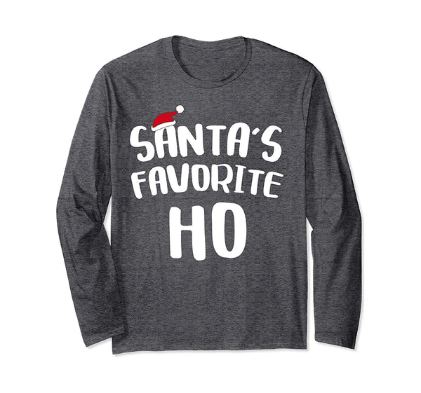 Santa's Favorite Ho Long Sleeve Shirt Funny Christmas Gift