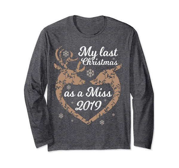 Womens My Last Christmas As Miss 2019 Fiance Engaged Women Long Sleeve T-Shirt