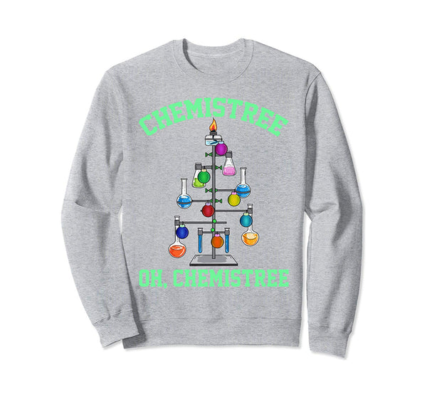 Chemistree Oh Chemistree shirt Oh Chemist Tree Tee Chemistry Sweatshirt
