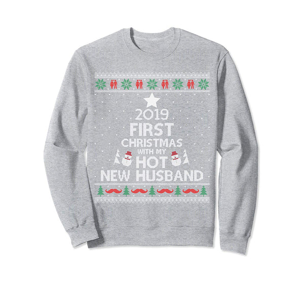 2019 First Christmas With My Hot New Husband Ugly Sweatshirt