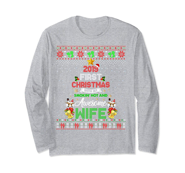 First Christmas With My hot New Wife 2019 Ugly Sweater Xmas Long Sleeve T-Shirt
