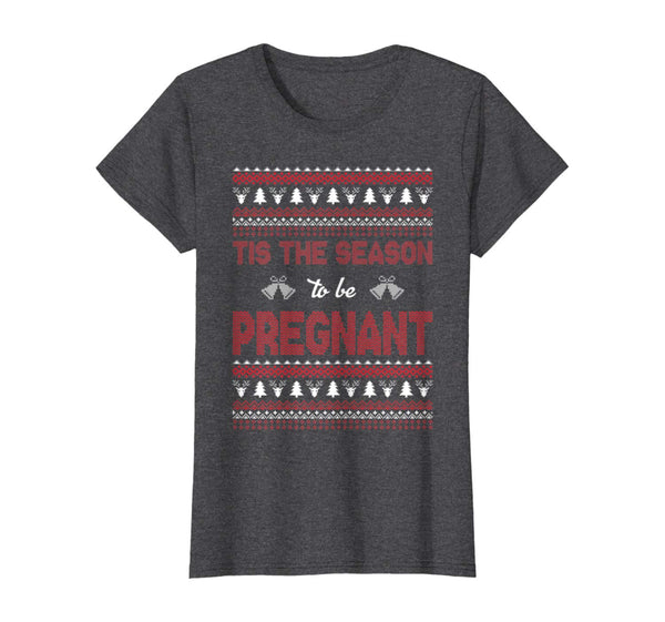 Womens Tis The Season To Be Pregnant Ugly Christmas Sweaters T-Shirt