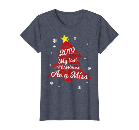 Womens My Last Christmas As Miss 2019 Fiance Engaged Women T-Shirt