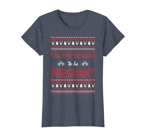 Womens Tis The Season To Be Pregnant Ugly Christmas Sweaters T-Shirt