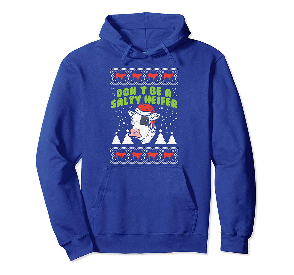Don't Be A Salty Heifer Ugly Christmas Cow Farm Farmer Gift Pullover Hoodie