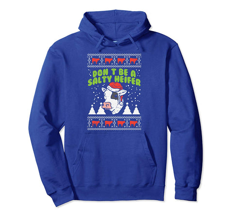 Don't Be A Salty Heifer Ugly Christmas Cow Farm Farmer Gift Pullover Hoodie