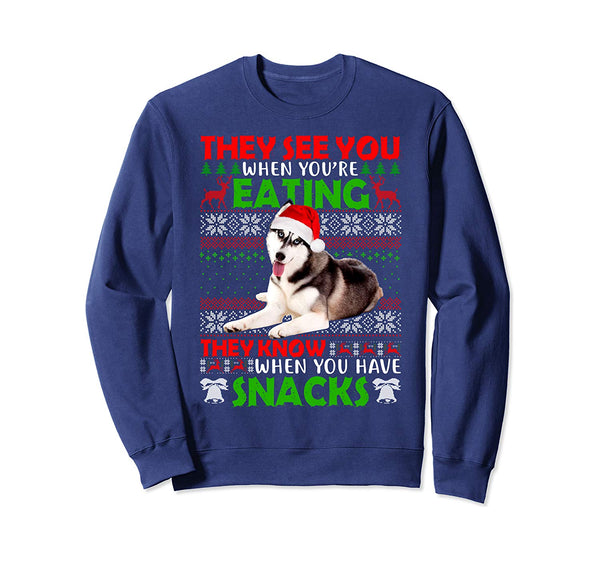 Ugly Sweater Siberian Husky They See You Eating Christmas Sweatshirt