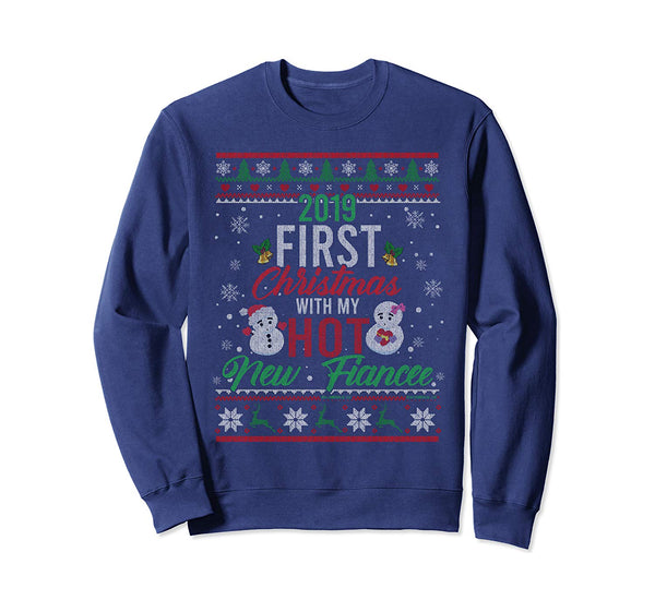 2019 First Christmas With My Hot New Fiancee Couple Sweater Sweatshirt