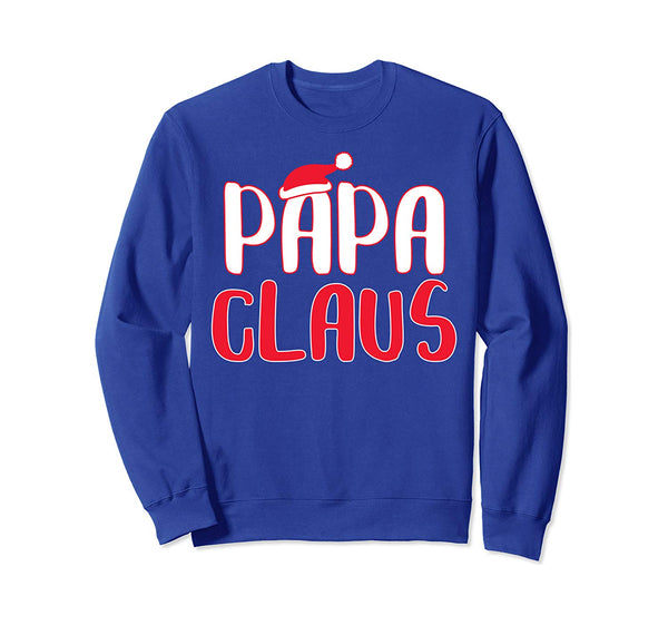 Papa Claus T-Shirt Funny Santa Christmas Costume Shirt Sweatshirt