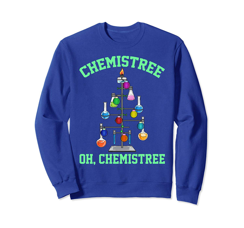 Chemistree Oh Chemistree shirt Oh Chemist Tree Tee Chemistry Sweatshirt