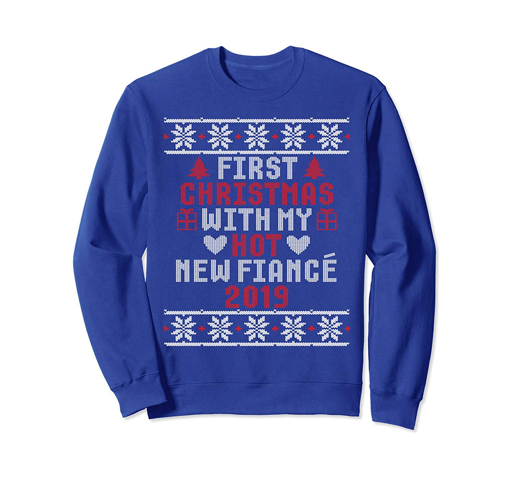 2019 Couple Gift Idea First Christmas With My Hot New Fiance Sweatshirt