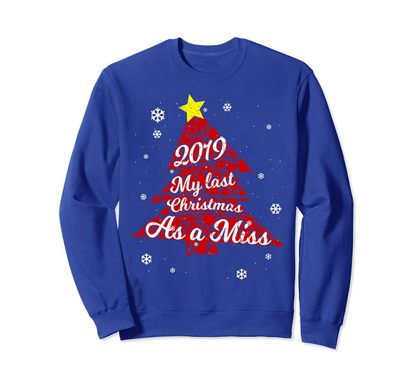 My Last Christmas As Miss 2019 Fiance Engaged Women Sweatshirt