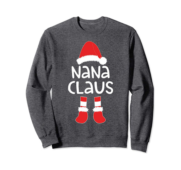 Nana Claus T-Shirt Matching Christmas Costume Shirt Sweatshirt