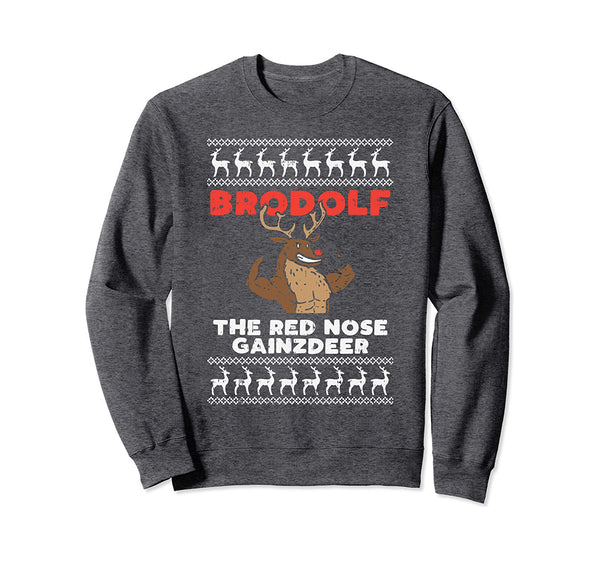 Brodolf Gains Reindeer Funny Gym Ugly Christmas Lifter Gift Sweatshirt