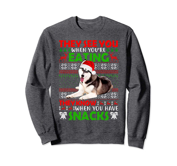 Ugly Sweater Siberian Husky They See You Eating Christmas Sweatshirt