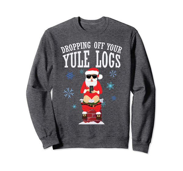 Santa Dropping off Yule Logs Hilarious Christmas Sweatshirt