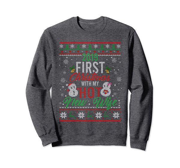 2019 First Christmas With My Hot New Wife Couple Sweater Sweatshirt
