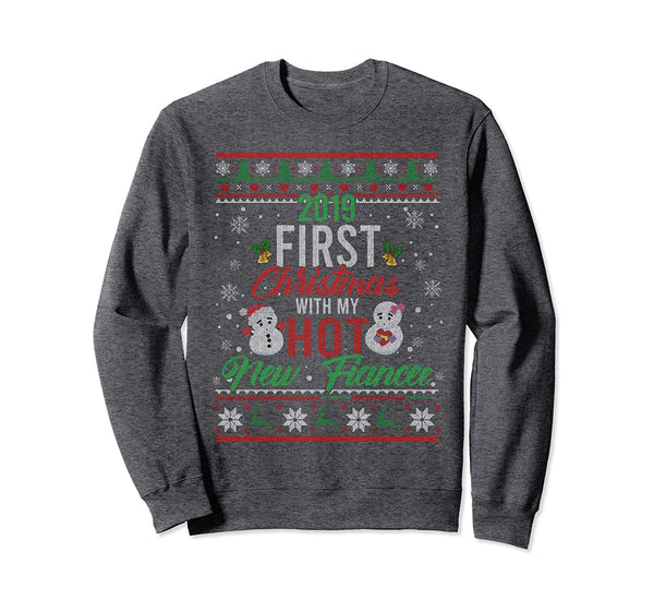 2019 First Christmas With My Hot New Fiancee Couple Sweater Sweatshirt
