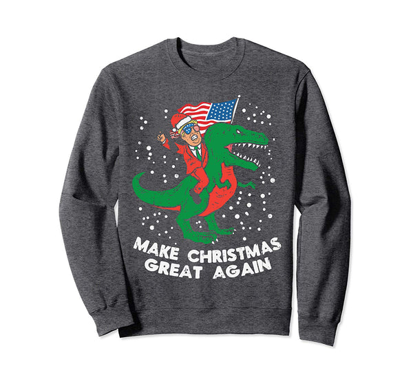 Make Christmas Great Again Trump T-Rex Gun US Dino Xmas Gift Sweatshirt