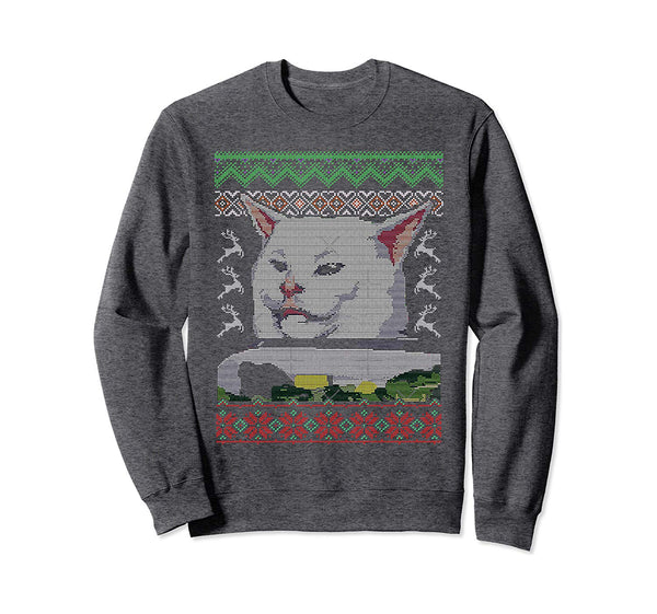 Woman yelling at table dinner cat meme Christmas Xmas gift Sweatshirt